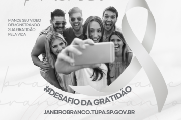 Prefeitura lança Desafio da Gratidão da Campanha Janeiro Branco