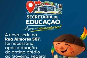Secretaria Municipal de Educação passa a atender em novo endereço
