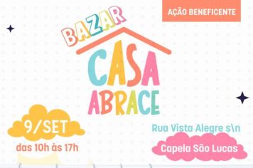 Casa Abrace realizará 1º Bazar solidário no sábado, 9 de setembro
