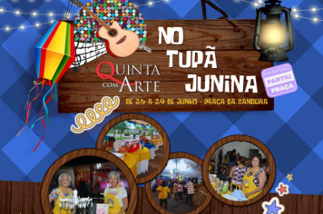 Projeto Quinta com Arte participará todas as noites do Tupã Junina