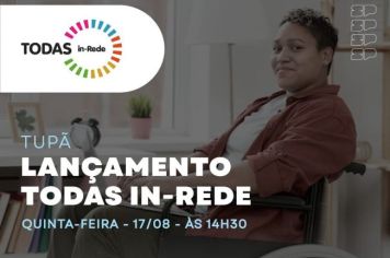 Secretário estadual vem a Tupã lançar o Programa TODAS in-Rede