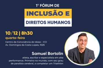 Direitos de PCDs e inclusão são tema de Fórum organizado pela Prefeitura