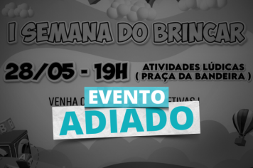 Evento da Semana do Brincar é adiado por causa das baixas temperaturas