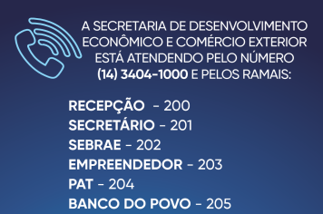 Estrutura ligada à Secretaria de Desenvolvimento Econômico passa a atender em novo telefone