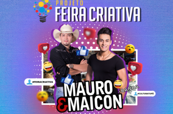 Feira Criativa encerra edições de 2021 com apresentações da dupla Mauro e Maicon