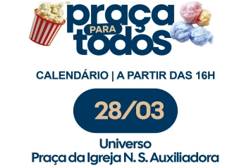 Praça para Todos chega ao distrito de Universo neste sábado (28)