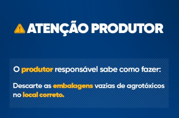 Agrotóxicos: Secretaria de Agricultura realiza campanha de conscientização sobre descarte de embalagens