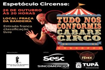 Tupã recebe o Espetáculo “Tudo Nos KonFormis Cabaré Circo” neste sábado
