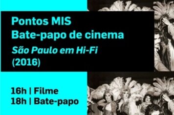 Pontos MIS exibirá “São Paulo em Hi-Fi” gratuitamente neste sábado