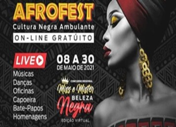 Afrofest – “Cultura Negra Ambulante” 2021 será realizado virtualmente