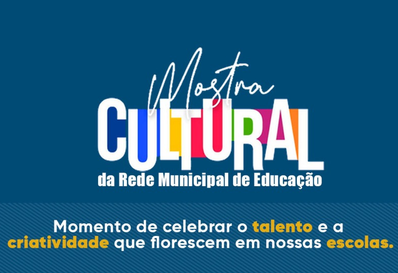 Escolas municipais realizarão Mostra Cultural para celebrar talento e criatividade dos alunos