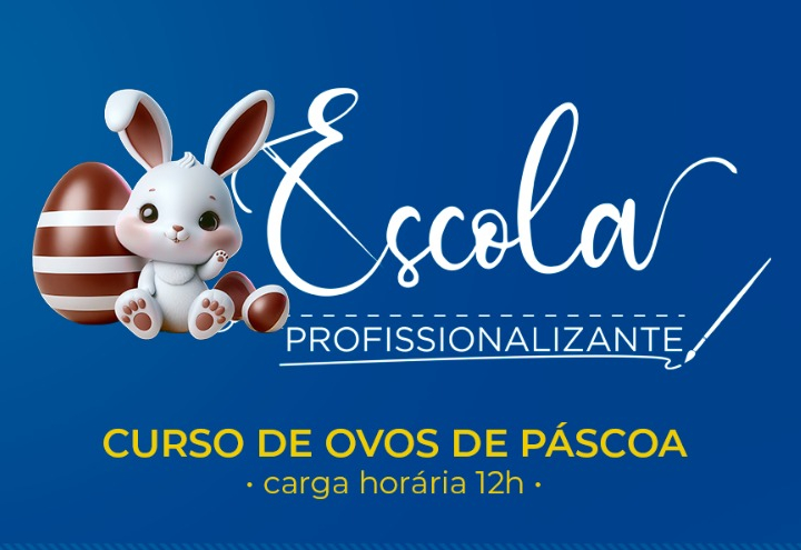 Escola Profissionalizante abre inscrições para curso de ovos de Páscoa