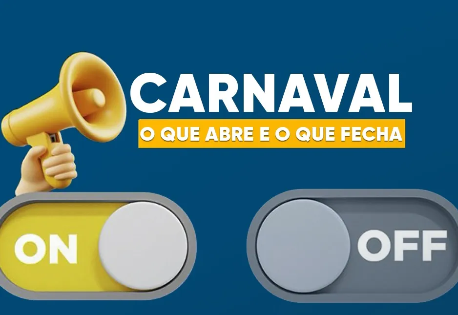 Carnaval: o que abre e o que fecha 
