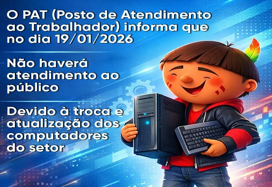 Novos equipamentos devem conferir mais agilidade aos serviços prestados pelo PAT