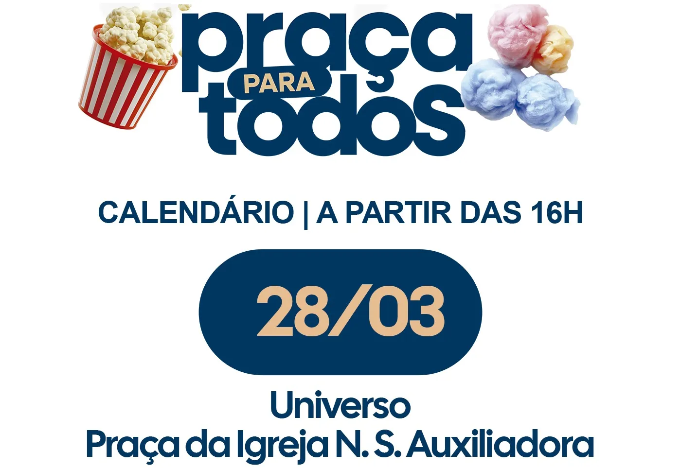 Praça para Todos chega ao distrito de Universo neste sábado (28)