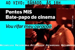 Pontos MIS exibirá o filme “Vou rifar meu coração” neste sábado