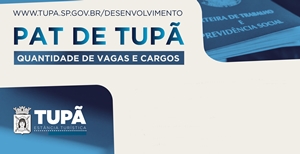 PAT oferece 43 vagas de emprego para Tupã e região