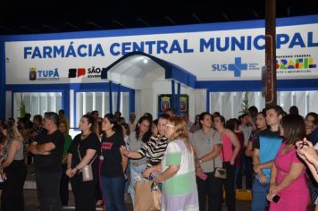 Foto - 94 ANOS DE TUPÃ - INAUGURAÇÃO FARMÁCIA CENTRAL MUNICIPAL