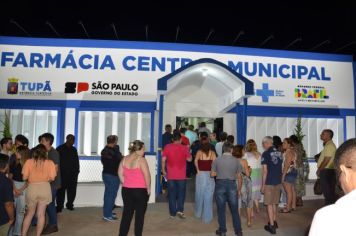 Foto - 94 ANOS DE TUPÃ - INAUGURAÇÃO FARMÁCIA CENTRAL MUNICIPAL