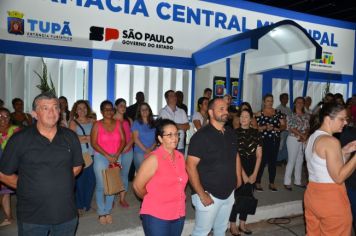 Foto - 94 ANOS DE TUPÃ - INAUGURAÇÃO FARMÁCIA CENTRAL MUNICIPAL