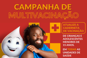 Campanha de Multivacinação começa segunda-feira