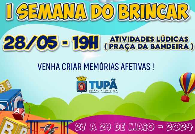 Crianças e famílias são convidadas para a 1ª Semana do Brincar de Tupã