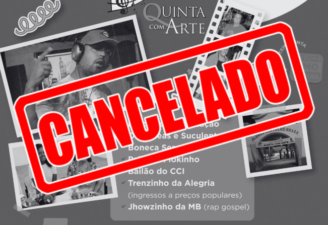 Projeto Quinta com arte é cancelado esta semana